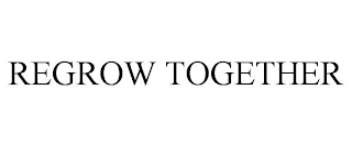 REGROW TOGETHER