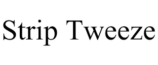 STRIP TWEEZE