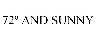 72º AND SUNNY