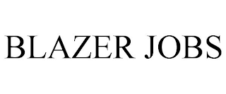 BLAZER JOBS