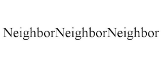 NEIGHBORNEIGHBORNEIGHBOR