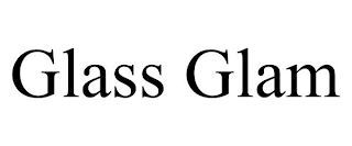 GLASS GLAM