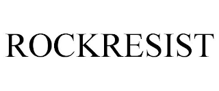 ROCKRESIST