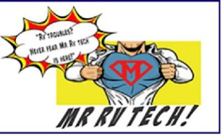 MR RV TECH RV TROUBLES? NEVER FEAR MR RV TECH IS HERE.!!