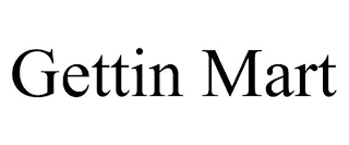 GETTIN MART