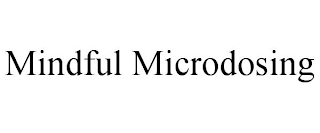 MINDFUL MICRODOSING