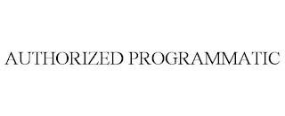 AUTHORIZED / PROGRAMMATIC