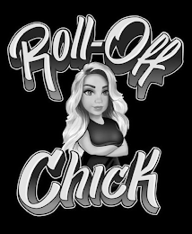 ROLL-OFF CHICK