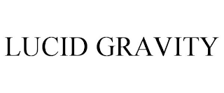 LUCID GRAVITY