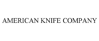AMERICAN KNIFE COMPANY