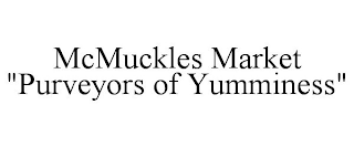 MCMUCKLES MARKET "PURVEYORS OF YUMMINESS"