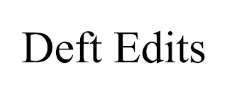 DEFT EDITS