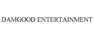 DAMGOOD ENTERTAINMENT