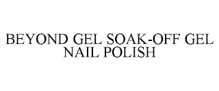 BEYOND GEL SOAK-OFF GEL NAIL POLISH