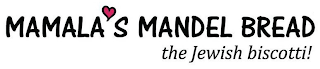 MAMALA'S MANDEL BREAD THE JEWISH BISCOTTI!