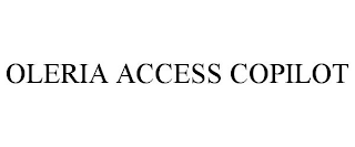 OLERIA ACCESS COPILOT