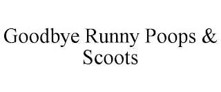 GOODBYE RUNNY POOPS & SCOOTS