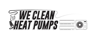 WE CLEAN HEAT PUMPS