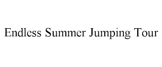 ENDLESS SUMMER JUMPING TOUR