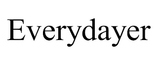 EVERYDAYER