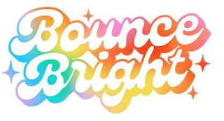 BOUNCE BRIGHT