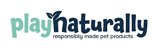 PLAY NATURALLY RESPONSIBLY MADE PET PRODUCTS