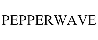 PEPPERWAVE