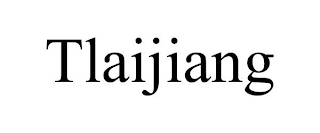 TLAIJIANG