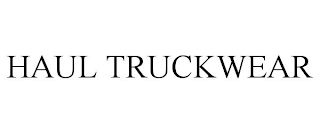 HAUL TRUCKWEAR