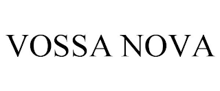 VOSSA NOVA