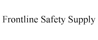 FRONTLINE SAFETY SUPPLY