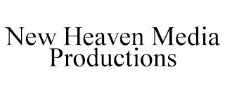 NEW HEAVEN MEDIA PRODUCTIONS