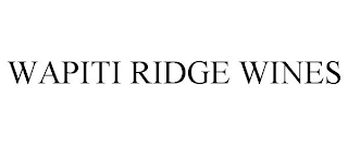 WAPITI RIDGE WINES