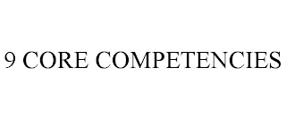 9 CORE COMPETENCIES