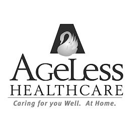 A AGELESS HEALTHCARE CARING FOR YOU WELL. AT HOME.