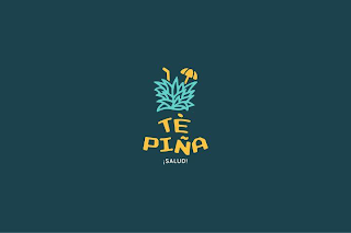 TÈ PIÑA ¡SALUD!