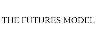 THE FUTURES MODEL