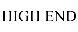 HIGH END