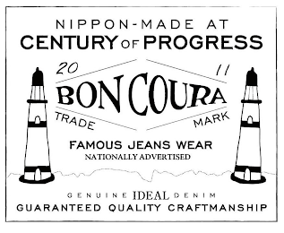 NIPPON-MADE AT CENTURY OF PROGRESS 2011 BONCOURA TRADE MARK FAMOUS JEANS WEAR NATIONALLY ADVERTISED GENUINE IDEAL DENIM GUARANTEED QUALITY CRAFTMANSHIP