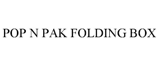 POP N PAK FOLDING BOX