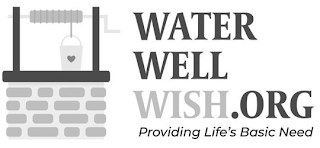 WATER WELL WISH.ORG PROVIDING LIFE'S BASIC NEED