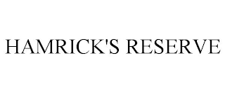 HAMRICK'S RESERVE