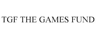 TGF THE GAMES FUND
