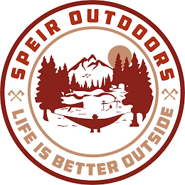 SPEIR OUTDOORS LIFE IS BETTER OUTSIDE