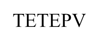 TETEPV