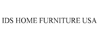 IDS HOME FURNITURE USA