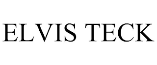 ELVIS TECK