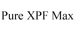 PURE XPF MAX