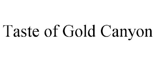 TASTE OF GOLD CANYON