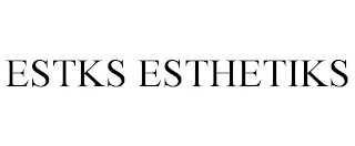 ESTKS ESTHETIKS